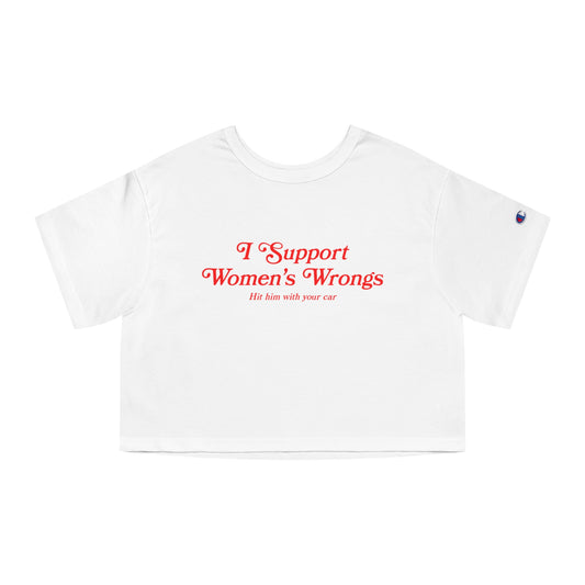 I Support Women's Wrongs - F1 Academy Crop Top